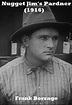 Nugget Jim's Pardner (C) (1916) - FilmAffinity