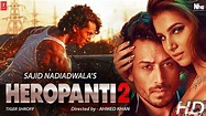 Heropanti 2 Full Movie HD facts |Tiger Shroff |Kriti S|Tara Sutaria ...