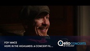 Foy Vance - Hope in The Highlands: A Concert Film Recorded Live from ...