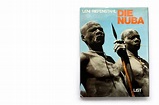 Die Nuba (1973) – Africa in the Photobook