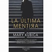 Adivina quien lee: La última mentira - Mary Kubica