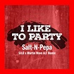 I Like To Party (SILO x Martin Wave ALT Remix)專輯 - Salt-N-Pepa - LINE MUSIC