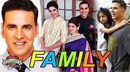 Akshay Kumar Family With Parents, Wife, Son, Daughter, Sister & Nears ...