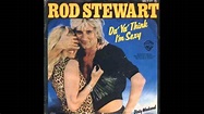 Rod Stewart - Da Ya Think I'm Sexy (Vinyl Rip) HD - YouTube