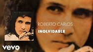 Roberto Carlos - Inolvidable (Áudio Oficial) - YouTube