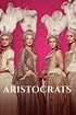 Aristocrats | Series | MySeries