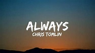 Chris Tomlin - Always (Lyrics) - YouTube