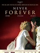 Never Forever - Película 2007 - SensaCine.com