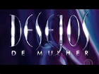 2002 - Desejos de Mulher (TV Globo) - Abertura da Novela - YouTube