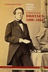 Johann Gustav Droysen 1808-1884: Philologe - Historiker - Politiker ...