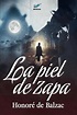 La Piel de Zapa (Spanish Edition) by Honoré de Balzac | Goodreads