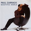 Paul Carrack - Beautiful World Lyrics and Tracklist | Genius