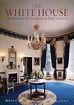 Download The White House: Its Historic Furnishings and First Families ...