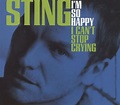 Sting I'm So Happy I Can't Stop Crying UK CD single (CD5 / 5") (188637)