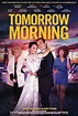 Tomorrow Morning (2022) - IMDb