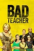 Bad Teacher (série) : Saisons, Episodes, Acteurs, Actualités