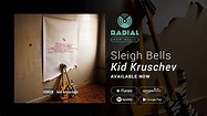 Sleigh Bells - Kid Kruschev (Album Promo) - YouTube