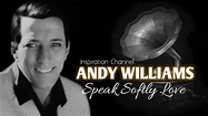 Andy Williams (Speak softly love - 1972) With Lyric. - YouTube