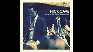 Nick Cave The Ship Song Live at Royal Albert Hall 2015 - best version ...