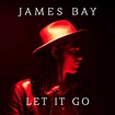 James Bay - Let It Go - Signal 1 - The Biggest Hits The Biggest Throwbacks