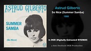 Astrud Gilberto – So Nice (Summer Samba) – 1966 [DES STEREO] - YouTube