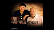 Harvie S & Kenny Barron - Witchcraft (2013 SAVANT Records) - YouTube