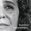 Play Encanteria by Maria Bethânia on Amazon Music