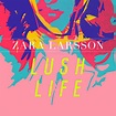 Zara Larsson – Lush Life Lyrics | Genius Lyrics