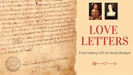 Love Letters from Henry VIII to Anne Boleyn - Tudor History by Michele ...