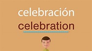 Cómo se dice celebración en inglés - YouTube