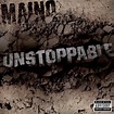 Maino – Unstoppable EP (Artwork & Track List) | HipHop-N-More