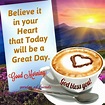 Today Will Be A Great Day, Good Morning Pictures, Photos, and Images ...