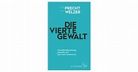 Precht / Welzer | Die vierte Gewalt - Wie Mehrheitsmeinung gemacht wird ...