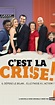 C'est la crise (TV Series 2013– ) - IMDb