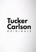 Tucker Carlson Originals - streaming online
