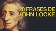 20 Frases de John Locke 👴🏻 | Padre de la tabula rasa - YouTube