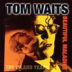 Tom Waits Beautiful maladies (Vinyl Records, LP, CD) on CDandLP