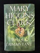 ¤ Thriller - MARY HIGGINS CLARK - TOI QUE J'AIMAIS TANT - 2002 | eBay