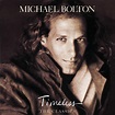 Timeless: the Classics: Michael Bolton: Amazon.es: CDs y vinilos}