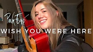 "Wish You Were Here" Pink Floyd - (Cover) Elana Dara - YouTube