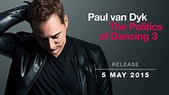 Paul van Dyk - The Politics Of Dancing 3 (Teaser) - YouTube