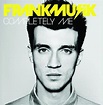 Frankmusik Releases Acoustic Album - "Completely Me" - EQ Music Blog