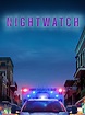 Nightwatch - Full Cast & Crew - TV Guide