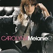 Melanie C - Carolyna (Vinyl, 7", 45 RPM, Single, Limited Edition ...