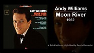 Andy Williams – Moon River – 1962 [HQ REMIX/REMASTER] - YouTube