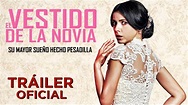 El Vestido de la Novia - Tráiler Oficial - YouTube