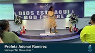 La Profeta Adonai Ramírez en el mensaje:”No Mires Atrás” desde el ...