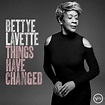 Recensie: Bettye LaVette - Things Have Changed | Blues Magazine