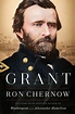 Review: 'Grant' by Ron Chernow | Book Reviews and News | journalstar.com
