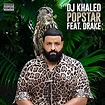 POPSTAR de DJ Khaled feat. Drake | Album sur Amazon Music